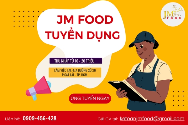 CÔNG TY THỰC PHẨM JM TUYỂN DỤNG 