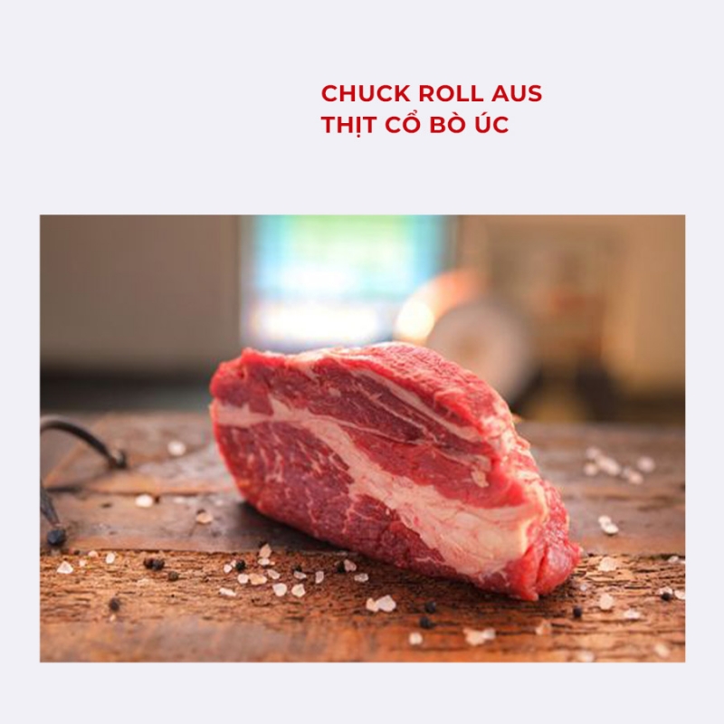 CHUCK ROLL AUS - Thịt cổ bò Úc 