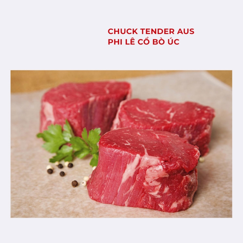 CHUCK TENDER AUS - Phi lê cổ bò Úc 