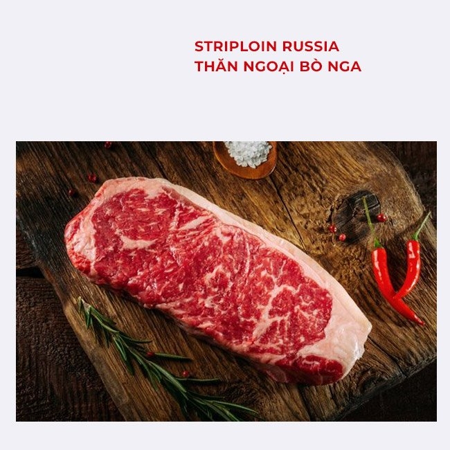 STRIPLOIN RUSSIAN - Thăn ngoại bò Nga