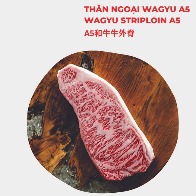 WAGYU STRIPLOIN A5 - Đuôi thăn ngoại Wagyu